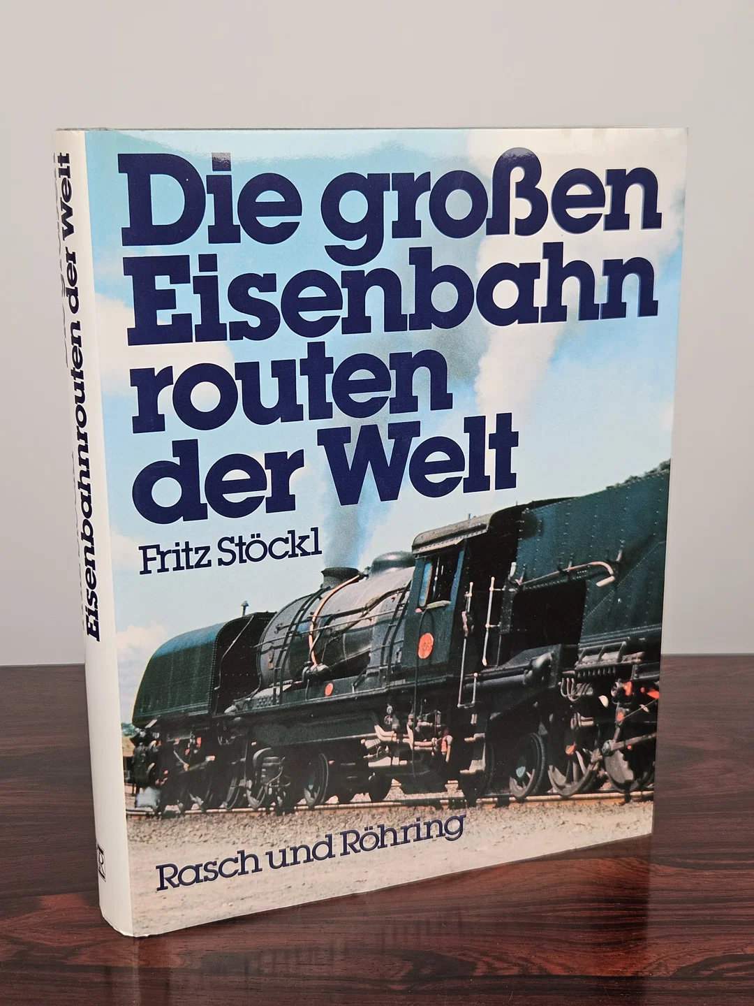 Die großen Eisenbahnrouten der Welt - Fritz Stöckl - Bild 1