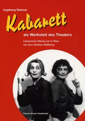 Kabarett als Werkstatt des Theaters - Ingeborg Reisner - Bild 1