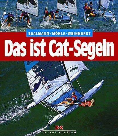 Das ist Cat-Segeln - Claus Baalmann,Volker Möhle,Thomas Weinhardt - Bild 2