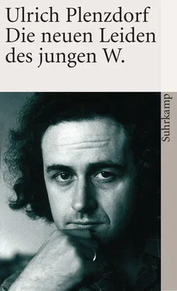 Die neuen Leiden des jungen W. - Ulrich Plenzdorf