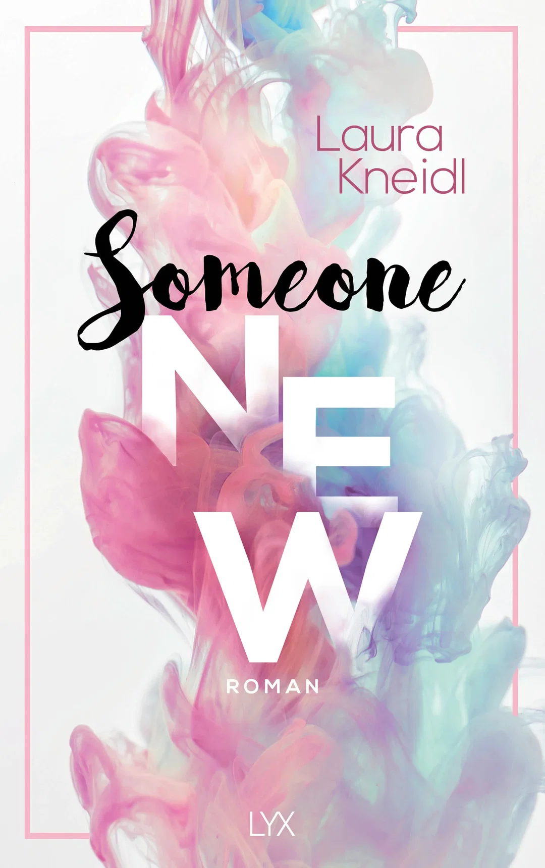 Someone New - Laura Kneidl – Bild 1