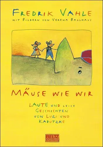 Mäuse wie wir. Laute und leise Geschichten von Luzi und Kabutzke - Fredrik Vahle - Bild 1