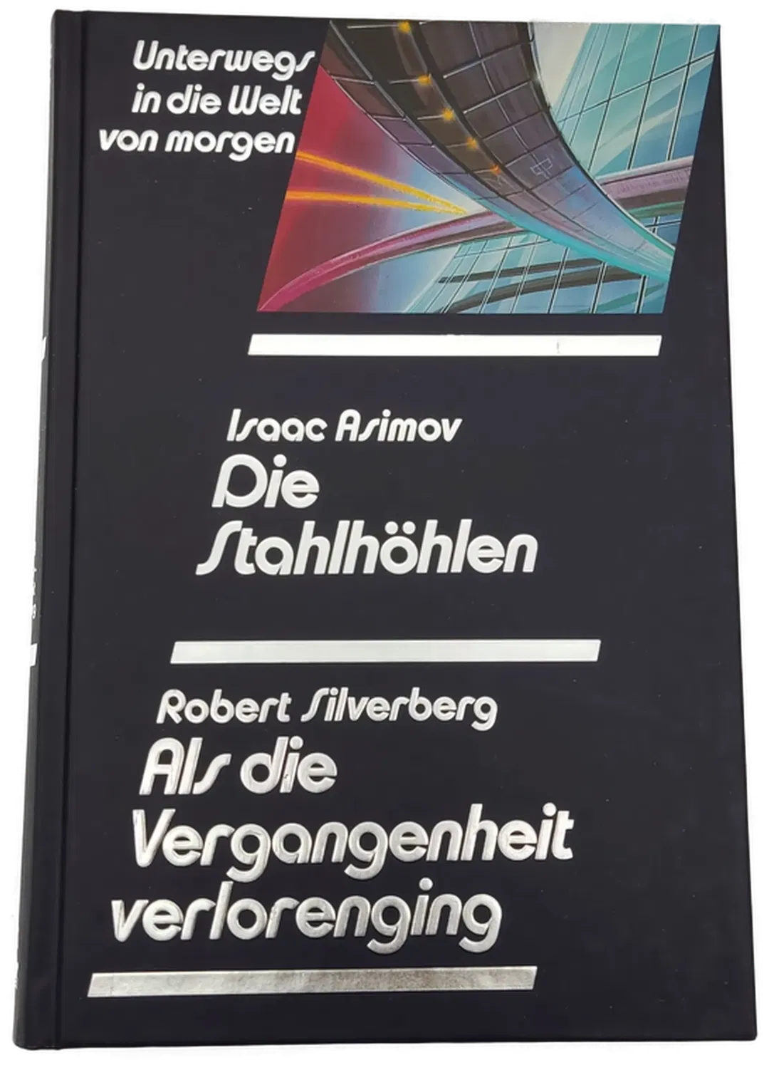 Die Stahlhöhlen / Als die Vergangenheit verlorenging - Bild 1