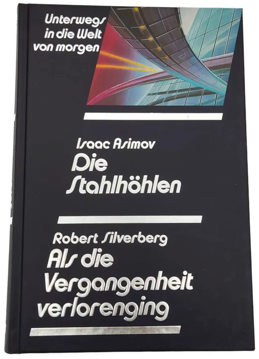 Die Stahlhöhlen / Als die Vergangenheit verlorenging - Bild 1
