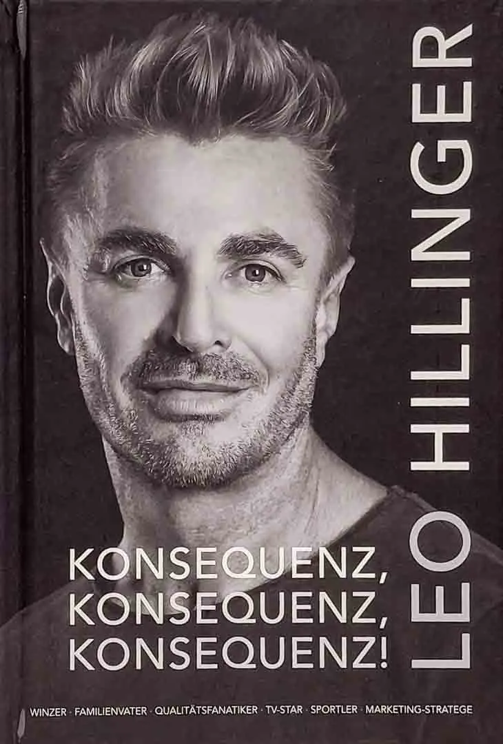 Leo Hillinger Konsequenz Biografie signiert Hardcover 2017 – Bild 1