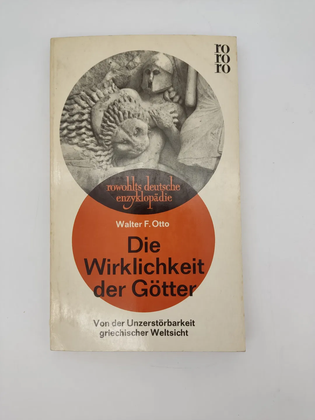 Die Wirklichkeit der Götter. Von der Unzerstörbarkeit griechischer Weltsicht-  Walter F. Otto - Bild 1