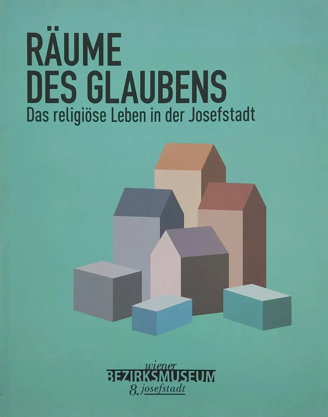 Räume des Glaubens - das religiöse Leben in der Josefstadt - Bild 1