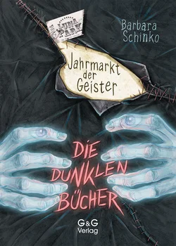 Die dunklen Bücher – Jahrmarkt der Geister - Barbara Schinko