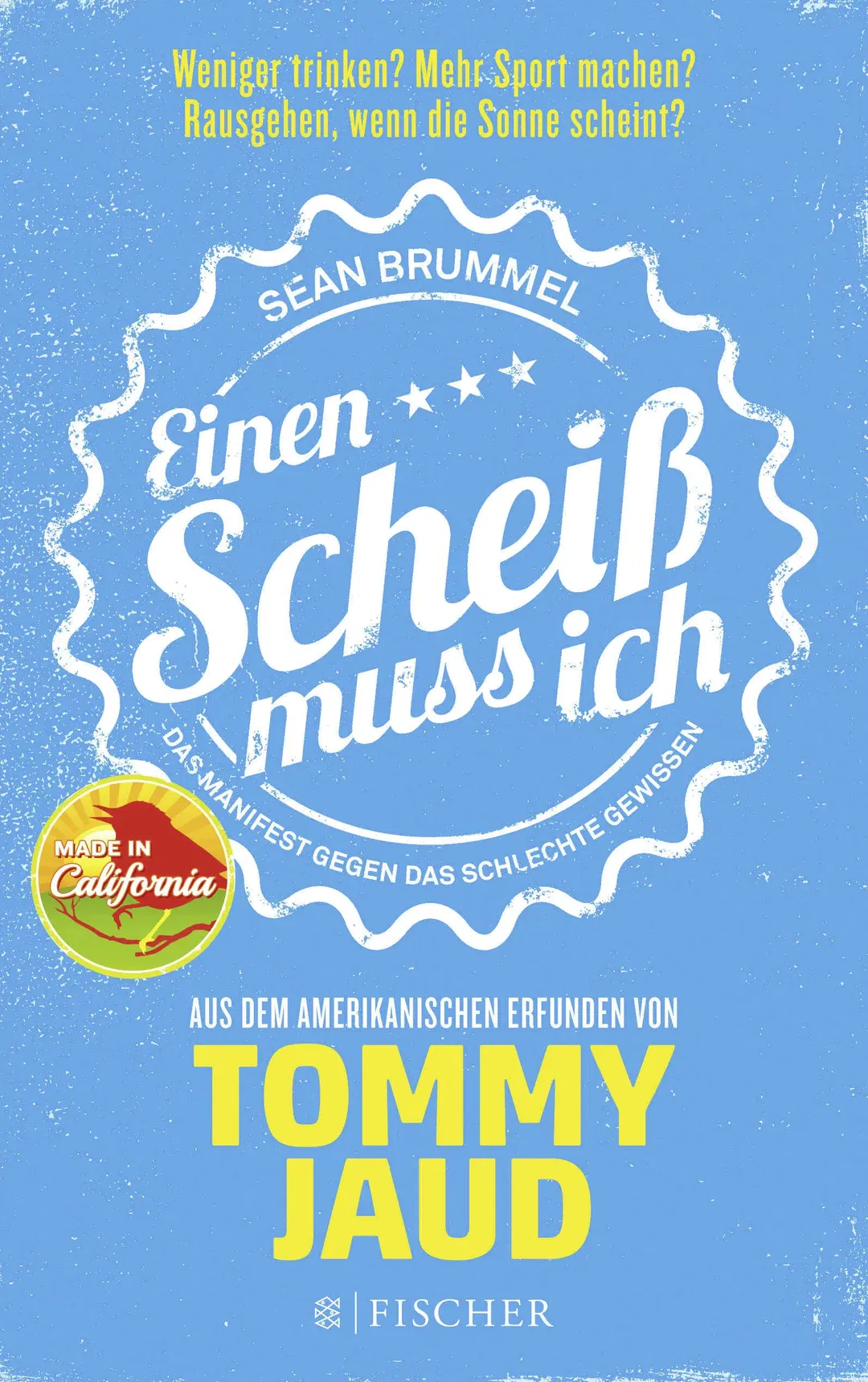 Sean Brummel: Einen Scheiß muss ich - Tommy Jaud - Bild 1