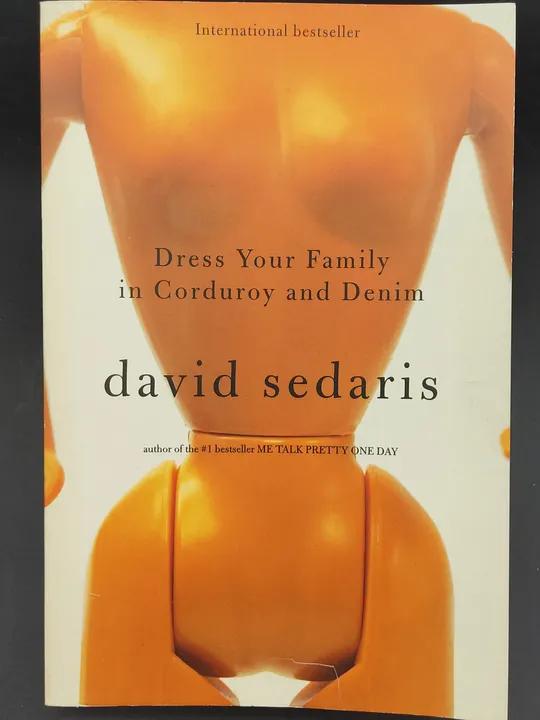 Dress Your Family in Corduroy and Denim - David Sedaris - Bild 2