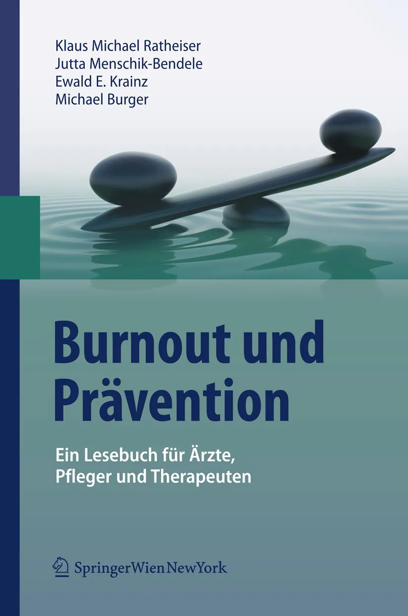 Burnout und Prävention - Klaus Michael Ratheiser,Jutta Menschik-Bendele,Ewald E. Krainz,Michael Burger – Bild 1