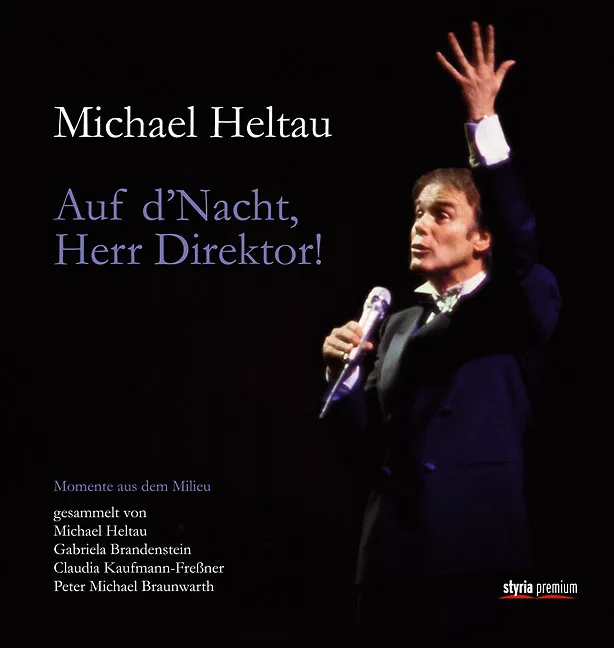 Auf d'Nacht, Herr Direktor! - Michael Heltau,Gabriela Brandenstein,Claudia Kaufmann-Freßner,Peter Michael Braunwarth - Bild 2