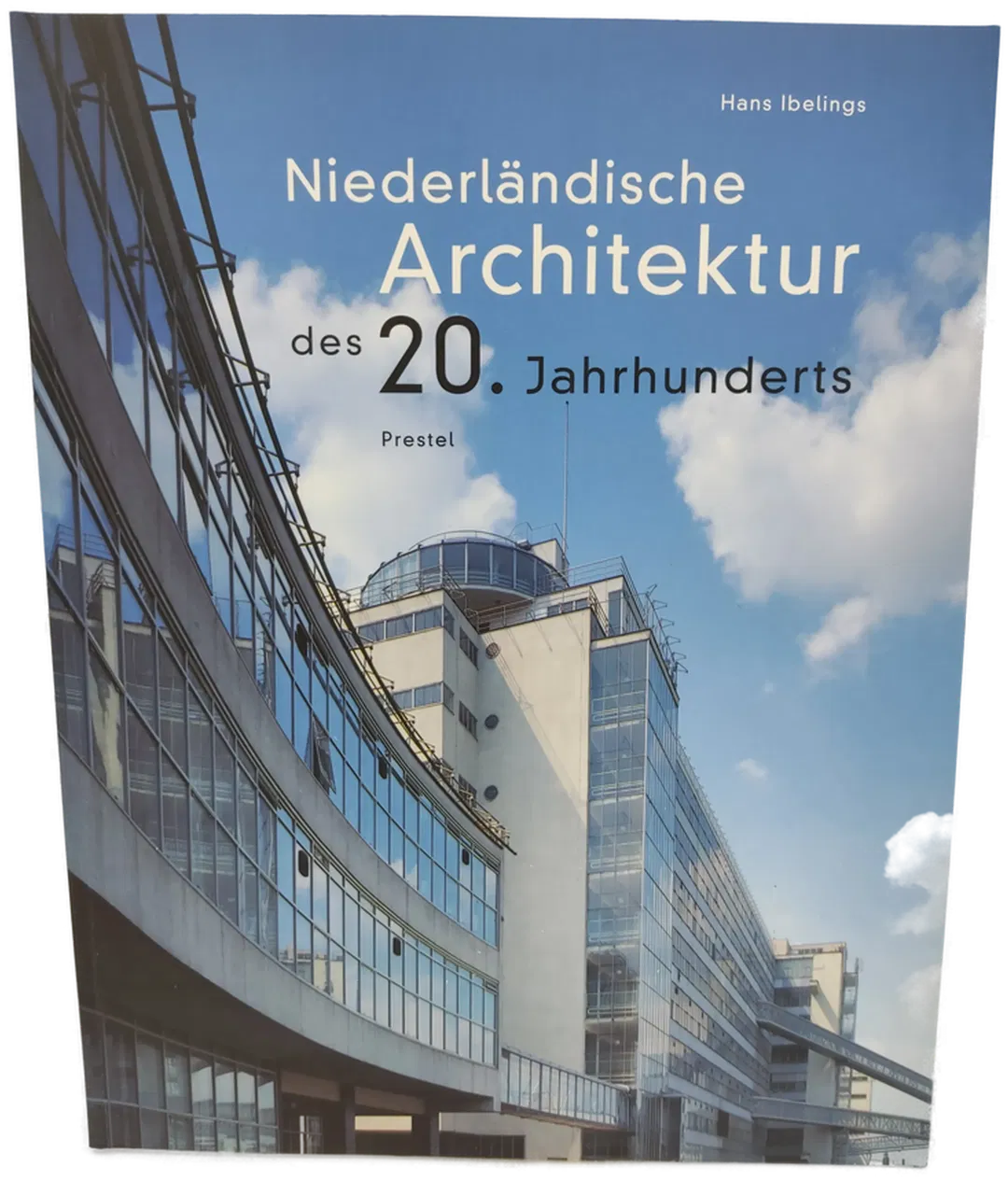 Niederländische Architektur des 20. Jahrhunderts - Hans Ibelings - Bild 2
