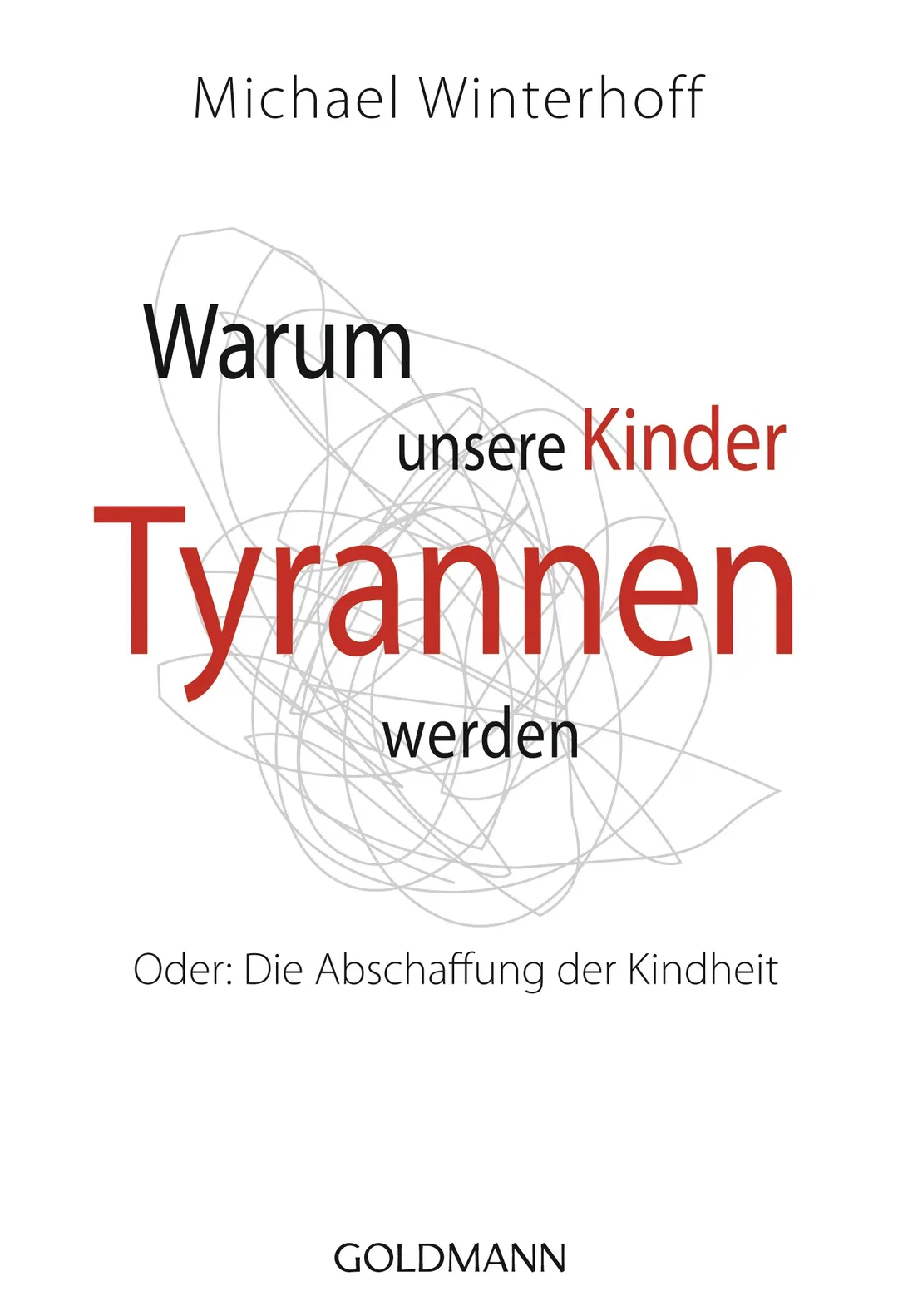 Warum unsere Kinder Tyrannen werden - Michael Winterhoff - Bild 2
