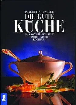 Die gute Küche - Ewald Plachutta, Christoph Wagner - Bild 1