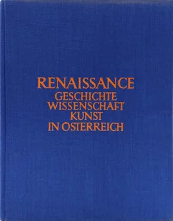 Renaissance in Österreich - Geschichte - Wissenschaft - Kunst  - Bild 2