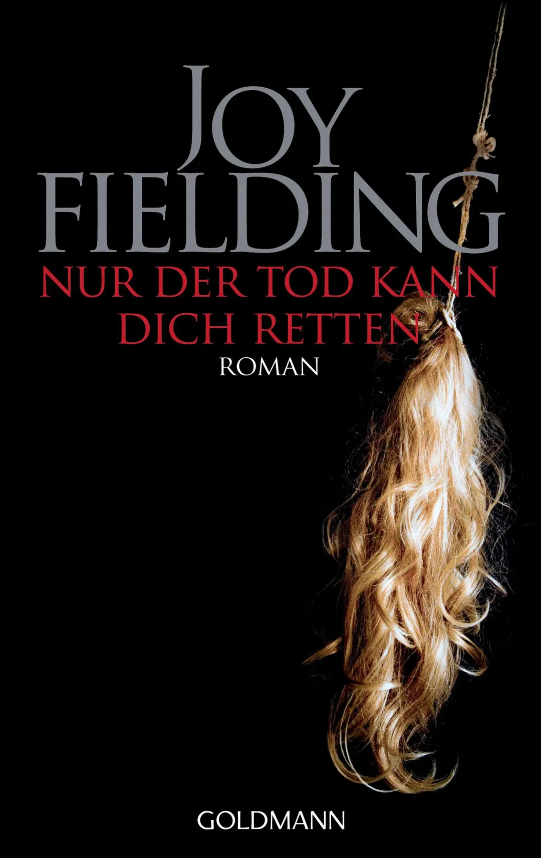Nur der Tod kann dich retten - Joy Fielding - Bild 1