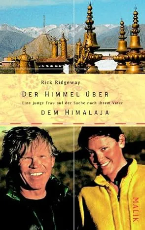 Buch: Der Himmel über dem Himalaja: Eine junge Frau auf der Suche nach ihrem Vater,  Rick Ridgeway – Bild 1