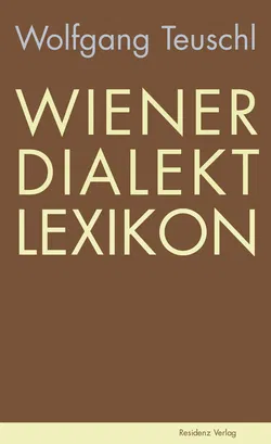 Wiener Dialekt Lexikon - Wolfgang Teuschl - Bild 1