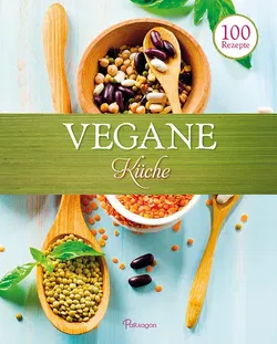 100 Rezepe - Vegane Küche - Susann Kreihe  - Bild 1