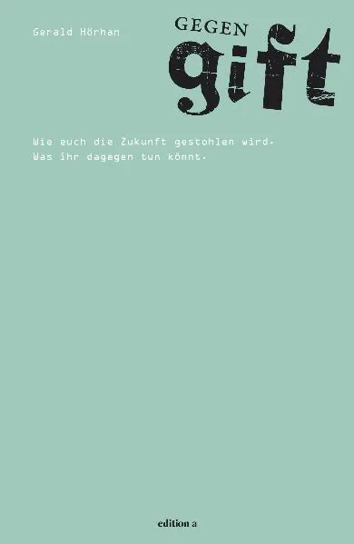 Gegengift - Gerald Hörhan - Bild 1