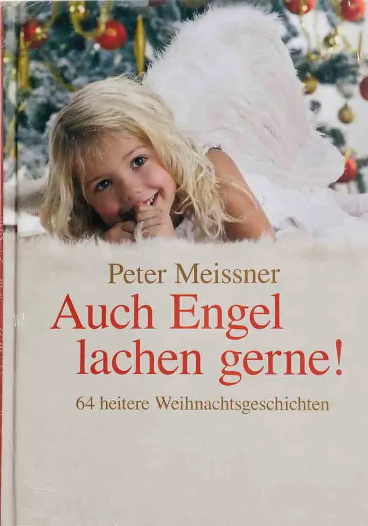 Buch Peter Meissner: „Auch Engel lachen gerne! – 64 heitere Weihnachtsgeschichten“ (Hardcover) - Bild 2
