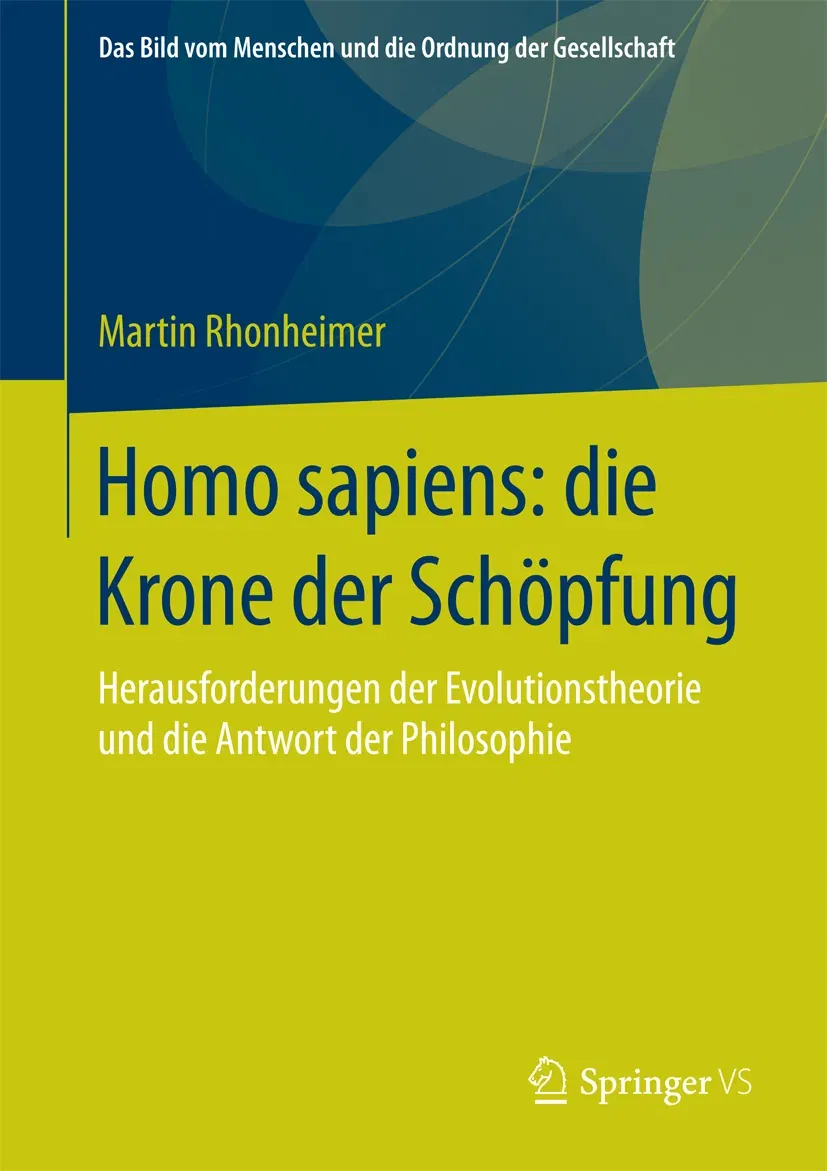 Homo sapiens: die Krone der Schöpfung - Martin Rhonheimer - Bild 2
