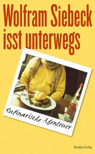 Wolfram Siebeck isst unterwegs - Wolfram Siebeck - Bild 2