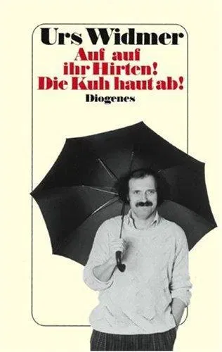Auf auf ihr Hirten! Die Kuh haut ab! - Urs Widmer - Bild 2