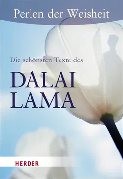 Perlen der Weisheit - Die schönsten Texte von Dalai Lama -  Dalai Lama XIV. - Bild 1