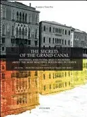 The Secrets of the Grand Canal. Mysteries, Anecdotes, and Curiosities about the Most Beautiful Boulevardin the World - Alberto Toso Fei - Bild 2