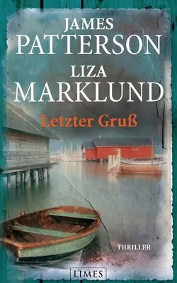 Letzter Gruß - James Patterson,Liza Marklund