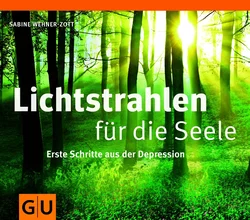 Lichtstrahlen für die Seele - Sabine Wehner-Zott