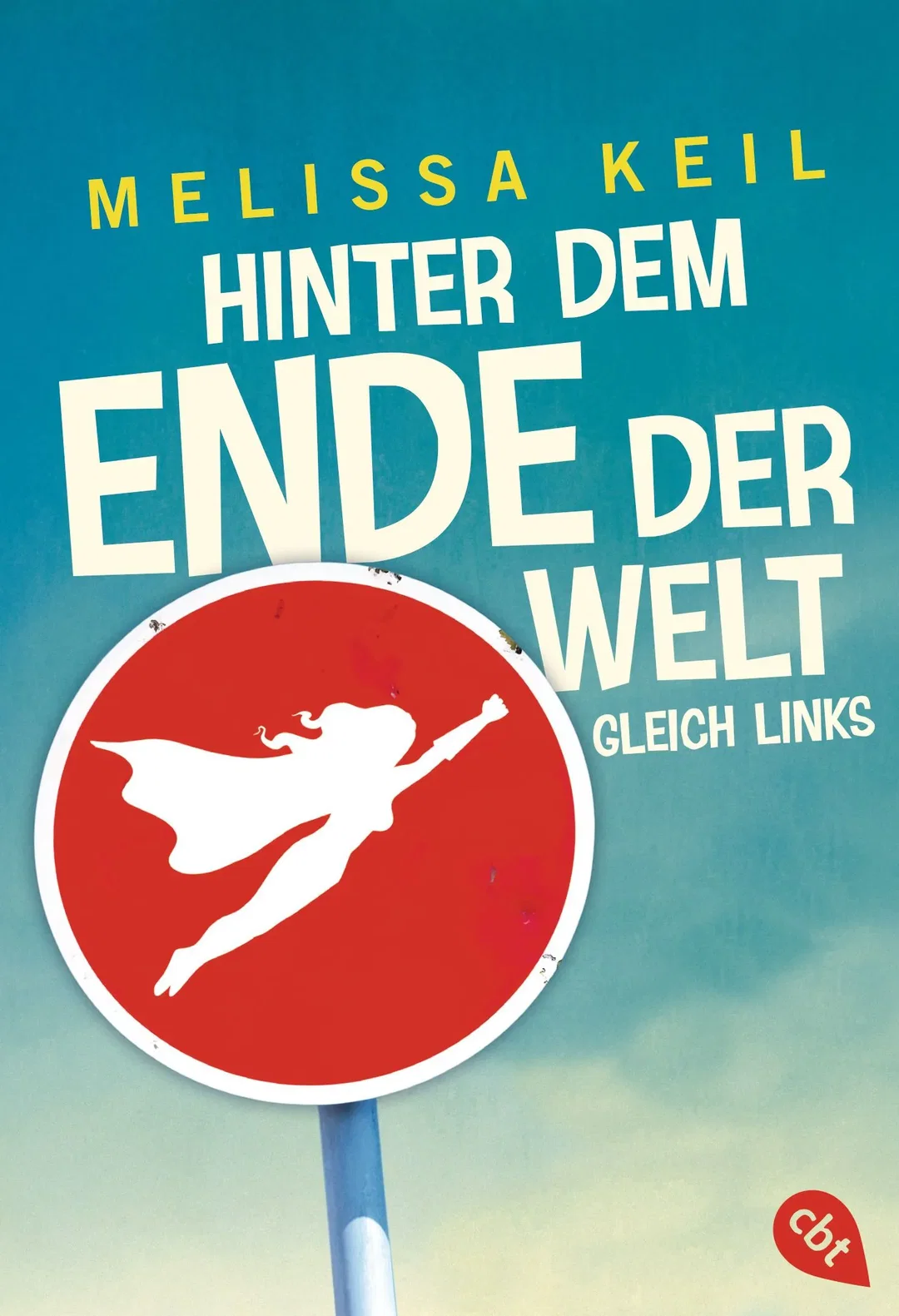 Hinter dem Ende der Welt gleich links - Melissa Keil – Bild 1
