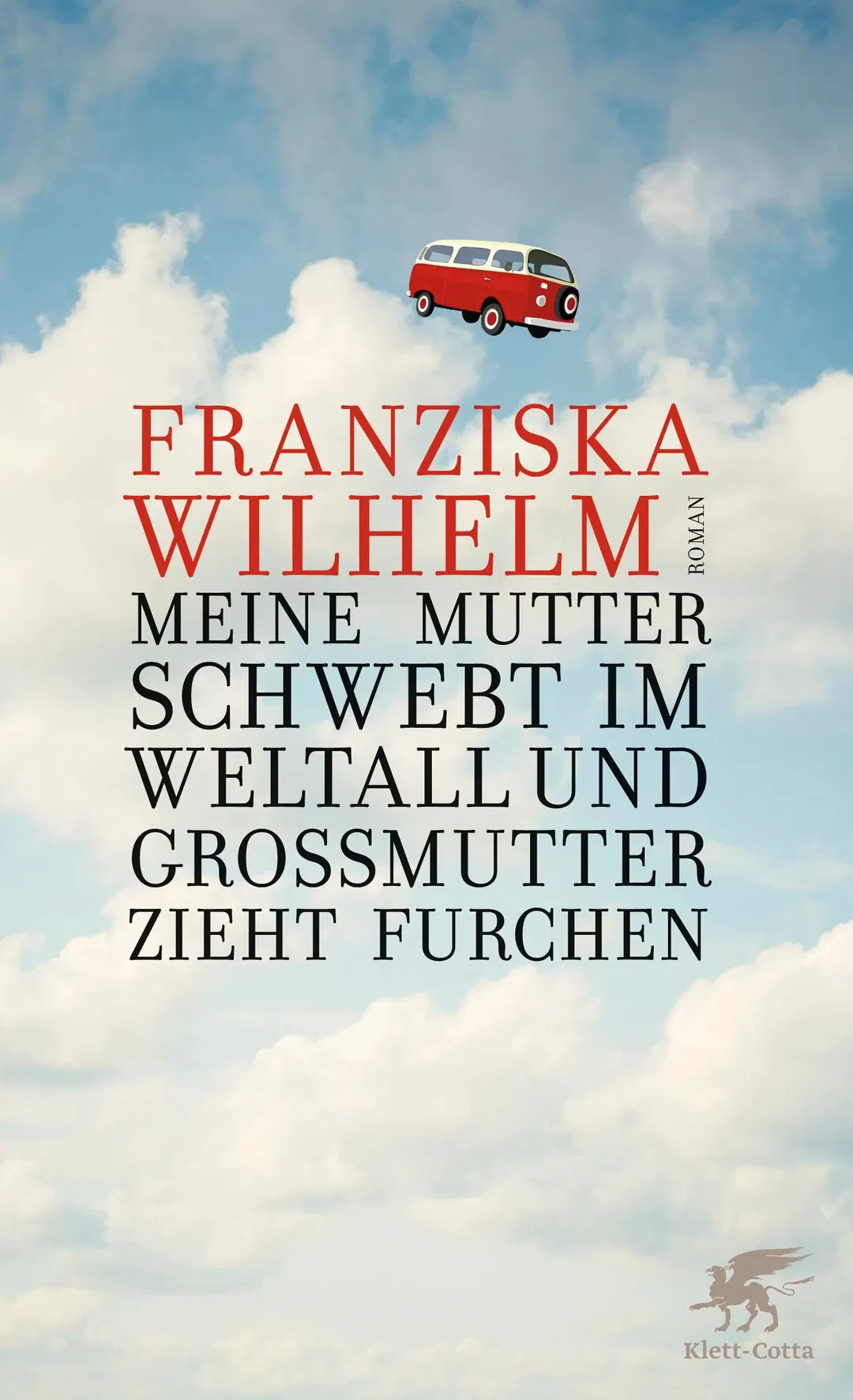 Meine Mutter schwebt im Weltall und Großmutter zieht Furchen - Franziska Wilhelm - Bild 2