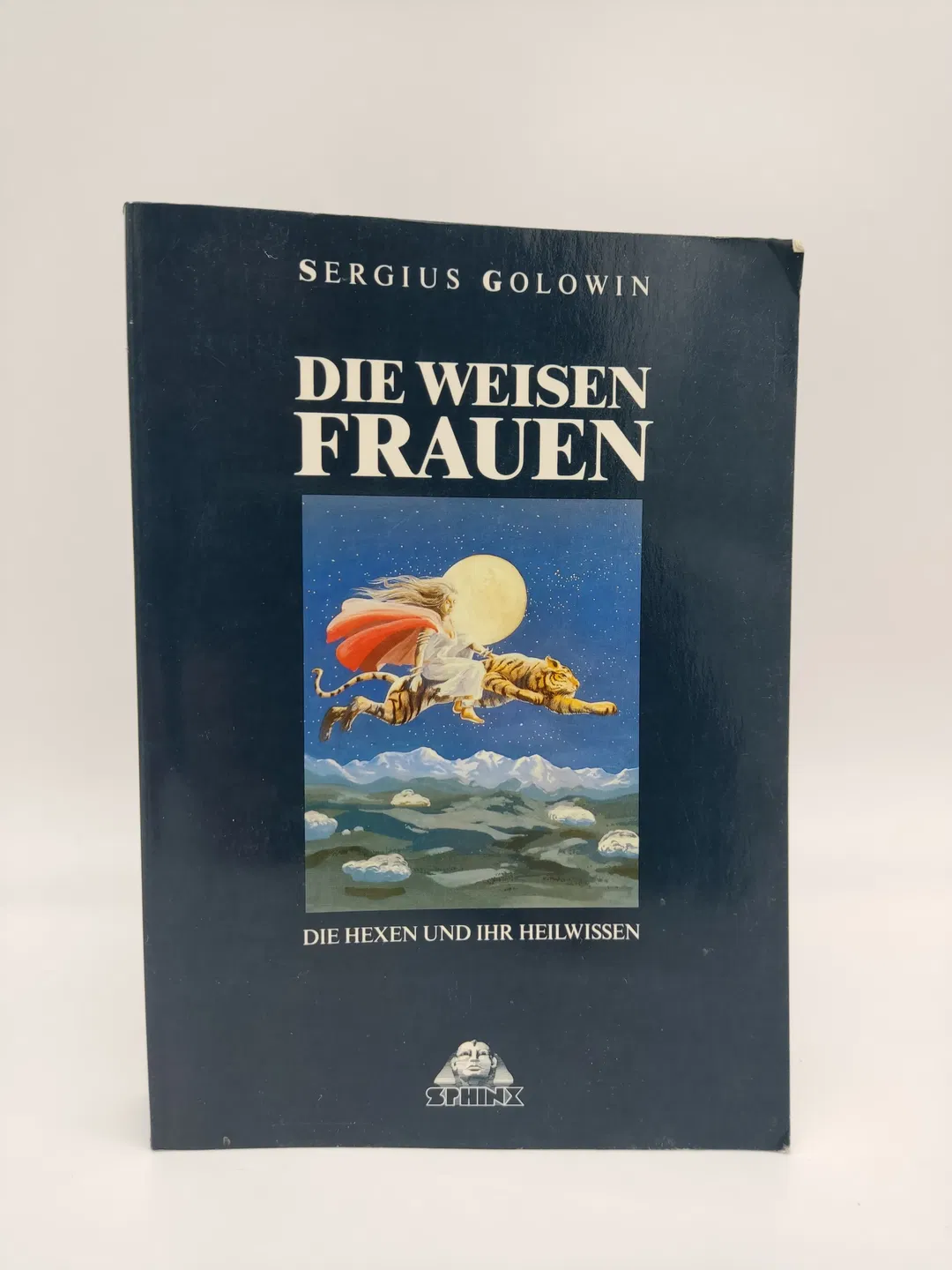 Die Weisen Frauen: Die Hexen und ihr Heilwissen-  Sergius Golowin - Bild 1