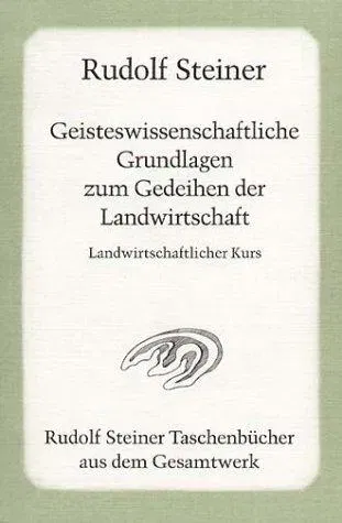 Geisteswissenschaftliche Grundlagen zum Gedeihen der Landwirtschaft - Rudolf Steiner - Bild 2