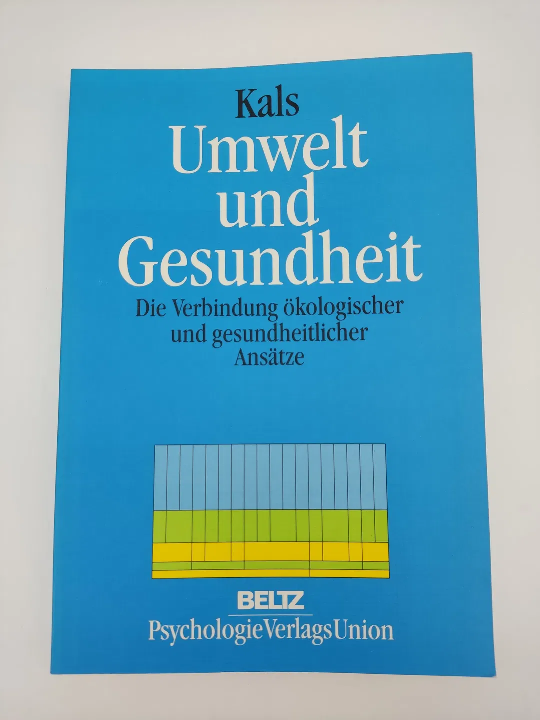 Umwelt und Gesundheit-  Elisabeth Kals  - Bild 2