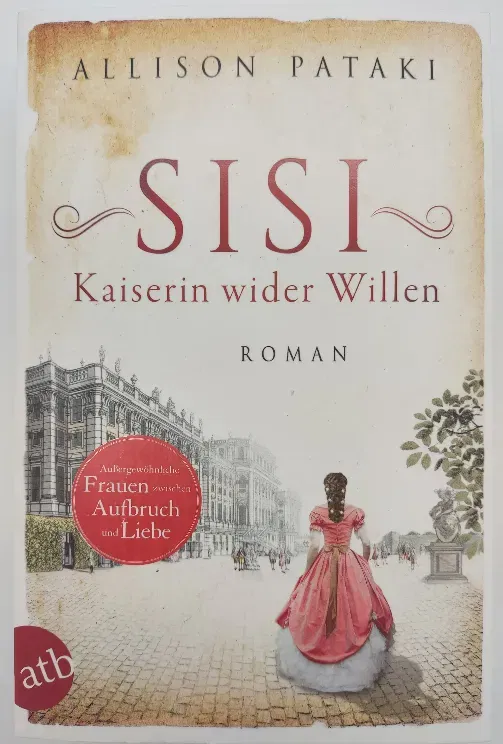 Sisi - Kaiserin wider Willen - Allison Pataki - Bild 1