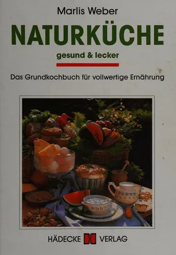 Naturküche gesund & lecker - Marlis Weber - Bild 2