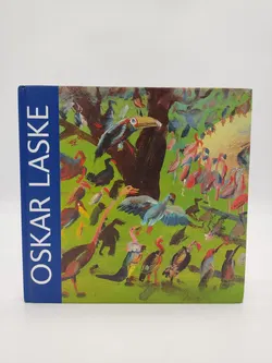 Die wundersame Welt des Oskar Laske-  Claudia Kovacek-Longin (Vorwort), Sophie Zetter-Schwaiger (Vorwort), Kathrin Macht (Vorwort), Stefan Rodler (Vorwort)  - Bild 1