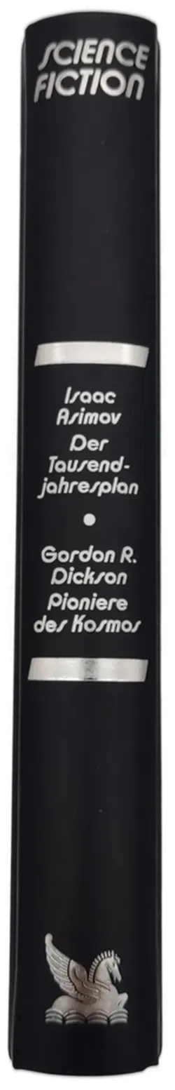 Der Tausendjahresplan - Isaac Asimov  /  Pioniere des Kosmos -  Gordon R. Dickson - Bild 2