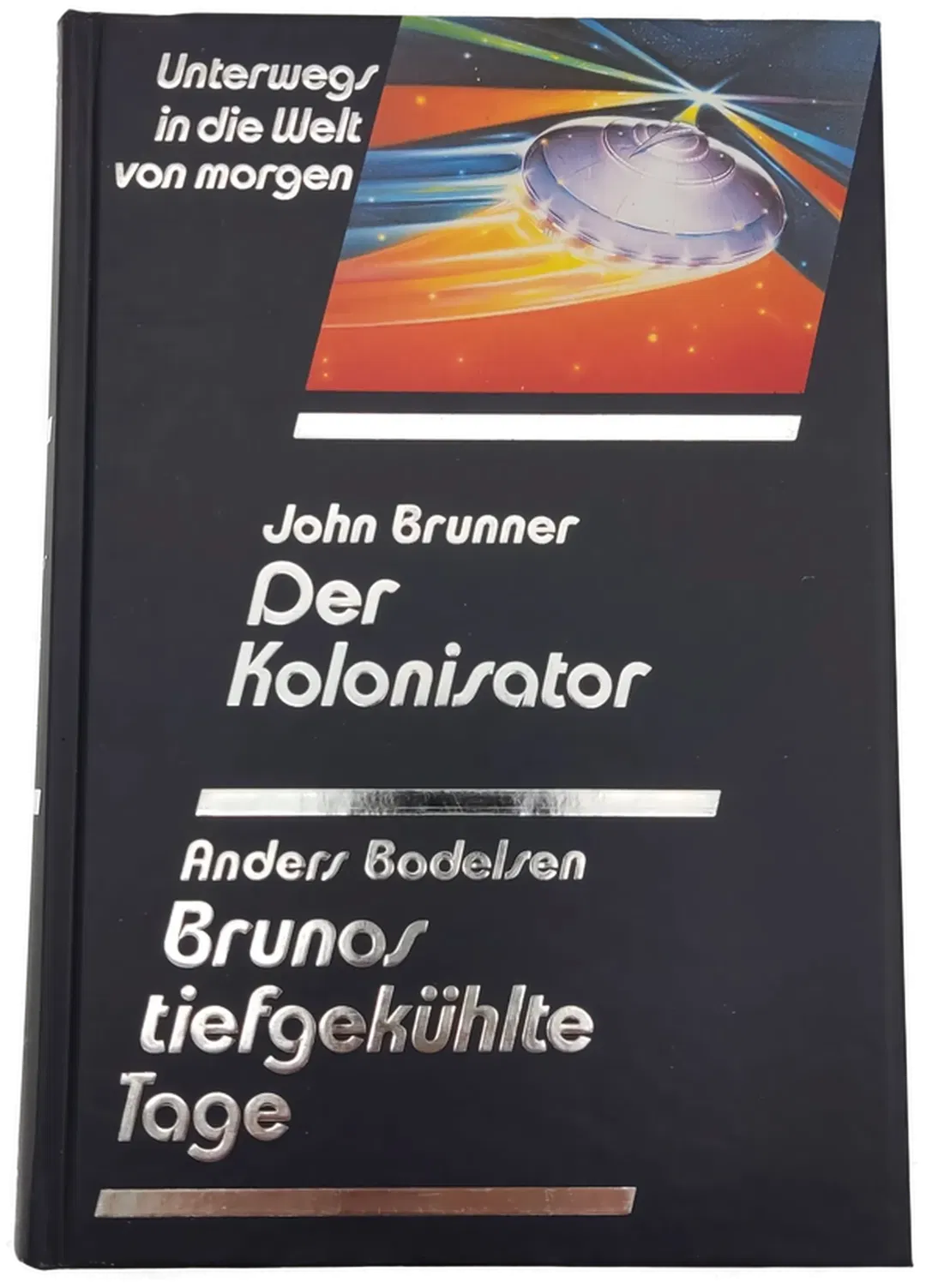 Der Kolonisator - John Brunner / Brunos tiefgekühlte Tage Anders Bodelsen - Bild 1