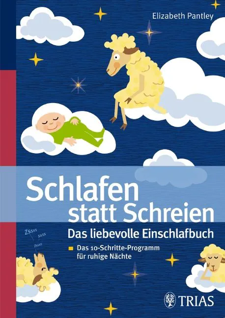 Schlafen statt schreien: Das liebevolle Einschlafbuch - Elizabeth Pantley – Bild 1