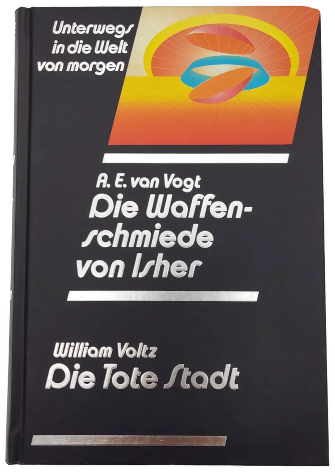 Die Waffenschmiede von Isher - A. E. van Vogt / Die Tote Stadt- William Voltz - Bild 1