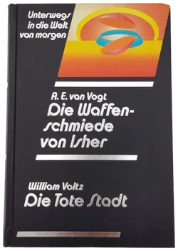 Die Waffenschmiede von Isher - A. E. van Vogt / Die Tote Stadt- William Voltz - Bild 1