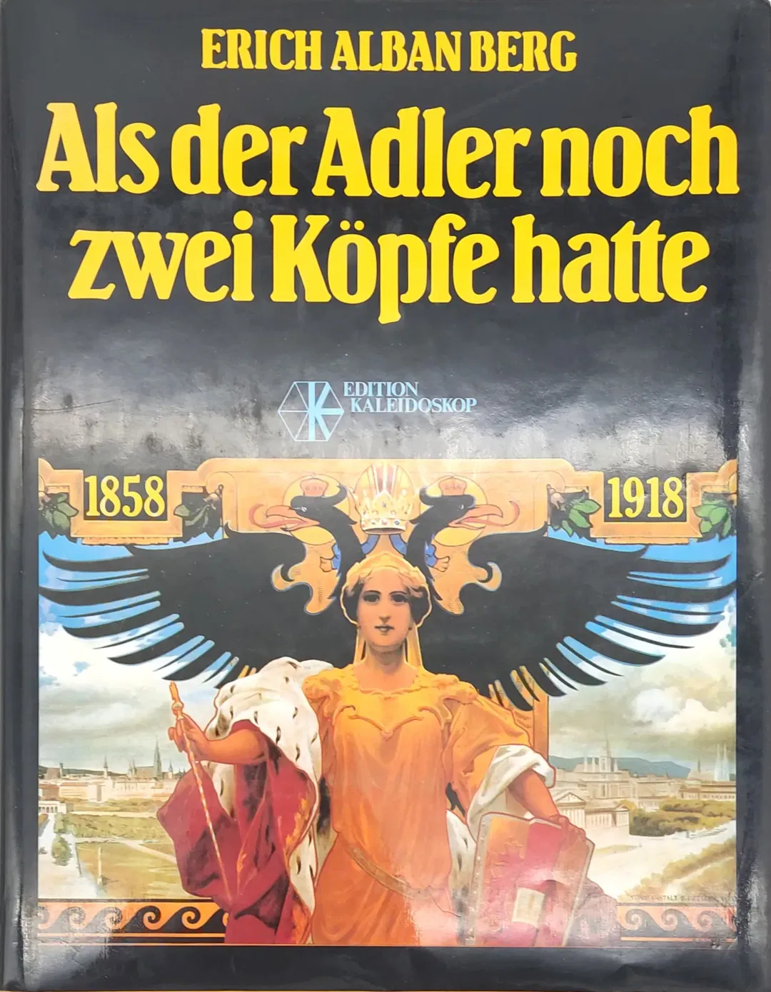 Als der Adler noch zwei Köpfe hatte - Erich Alban Berg - Bild 2