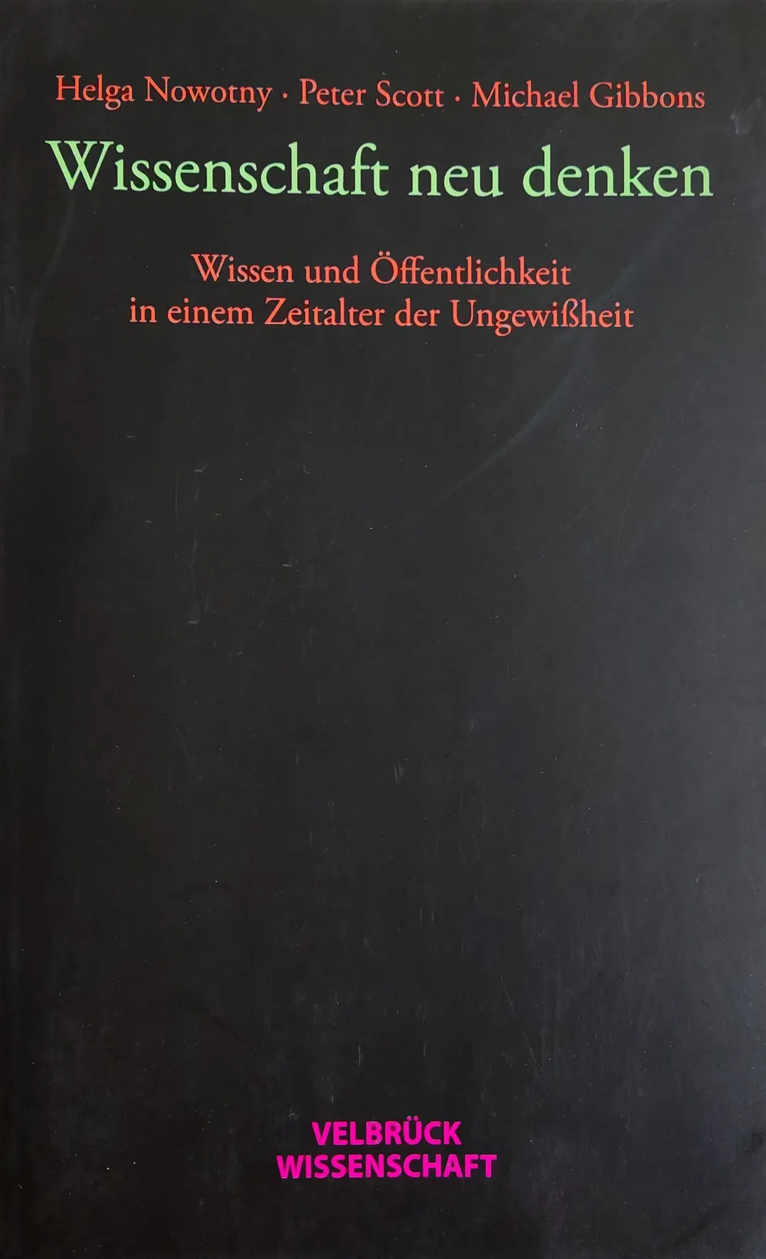 Wissenschaft neu denken - Helga Nowotny, Peter Scott, Michael Gibbons - Bild 2