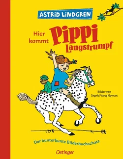 Hier kommt Pippi Langstrumpf. Der kunterbunte Bilderbuchschatz - Astrid Lindgren - Bild 1