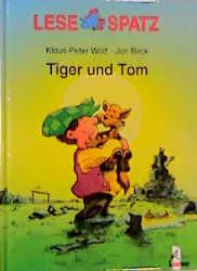 Tiger und Tom - Klaus P Wolf